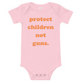 BABY Protect Children Not Guns