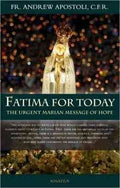 Fatima for Today: The Urgent Marian Message of Hope