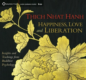 Happiness, Love, and Liberation