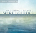 How to Communicate with Your Spirit Guides