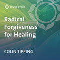 Radical Forgiveness for Healing