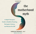 The Motherhood Myth