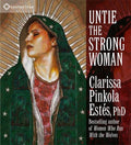 Untie the Strong Woman